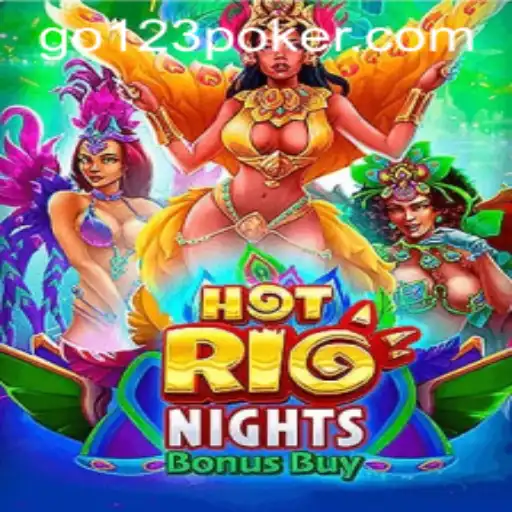 Exploring the Excitement of HotRioNightsBonusBuy with go123 bet