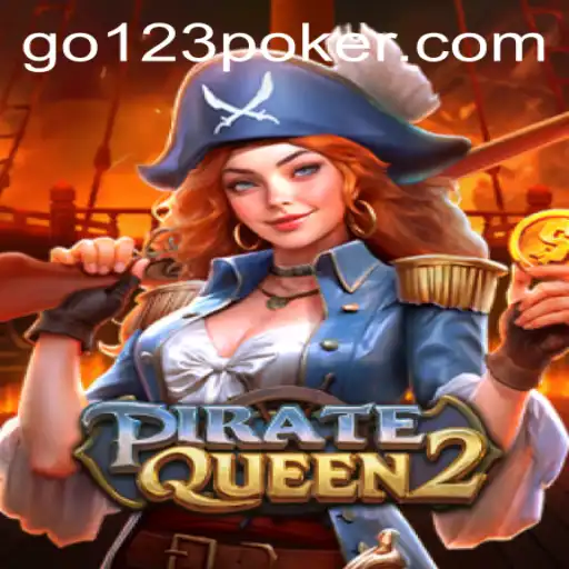 PirateQueen2: Exploring the High Seas of Adventure with go123 bet